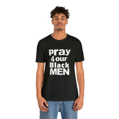 Pray For Our Black Men Unisex Jersey Short Sleeve Tee