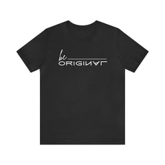 Be Original Black Unisex T Shirt